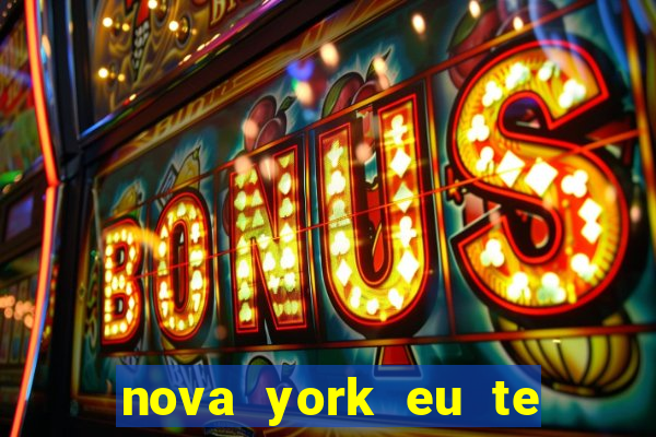 nova york eu te amo download